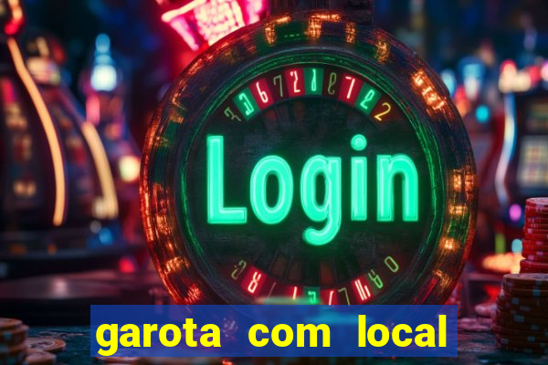 garota com local em joinville